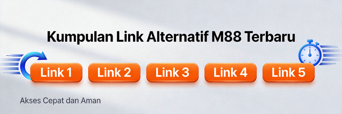 Banner menampilkan kumpulan link alternatif M88 terbaru yang dapat diakses dengan cepat